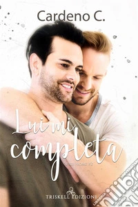 Lui mi completa. E-book. Formato EPUB ebook