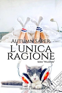 L'unica ragione. E-book. Formato Mobipocket ebook