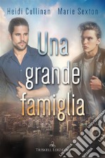 Una grande famiglia. E-book. Formato Mobipocket ebook