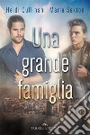 Una grande famiglia. E-book. Formato Mobipocket ebook di Marie Sexton