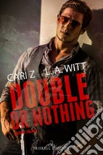 Double or Nothing – Edizione Italiana. E-book. Formato Mobipocket