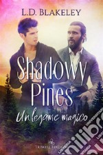 Shadowy Pines Un legame magico. E-book. Formato EPUB ebook