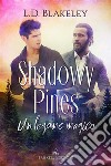 Shadowy Pines Un legame magico. E-book. Formato Mobipocket ebook di L. D. Blakeley