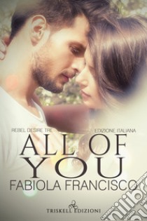 All of YouEdizione italiana. E-book. Formato Mobipocket ebook di Fabiola Francisco