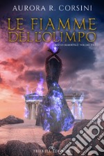 Le fiamme dell&apos;Olimpo. E-book. Formato EPUB ebook