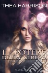 Il potere della strega. E-book. Formato EPUB ebook di Thea Harrison