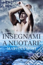 Insegnami a nuotare. E-book. Formato EPUB ebook