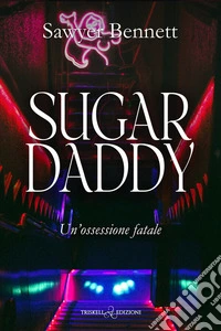 Sugar DaddyEdizione italiana. E-book. Formato EPUB ebook