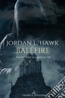 BalefireEdizione italiana. E-book. Formato EPUB ebook di Jordan L. Hawk