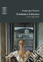 Il sintomo e il discorso. Lacan legge Marx. E-book. Formato EPUB ebook