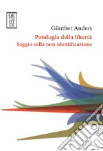 Patologia della libertà Saggio sulla non-identificazione. E-book. Formato EPUB ebook