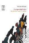 Il corpo degli altri. Migrazioni, memorie, identità. E-book. Formato EPUB ebook