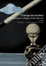 L'Europa dei territori. Etica economica e sviluppo sociale nella crisi. E-book. Formato PDF ebook