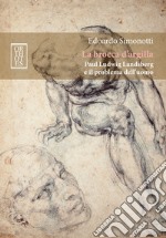 La brocca d'argilla. Paul Ludwig Landsberg e il problema dell'uomo. E-book. Formato PDF ebook