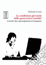 La condizione giovanile delle generazioni instabili. E-book. Formato PDF ebook