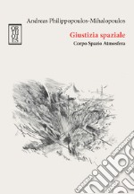 Giustizia spaziale. Corpo Spazio Atmosfera. E-book. Formato EPUB