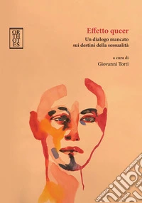 Effetto queer. Un dialogo mancato sui destini della sessualità. E-book. Formato EPUB ebook