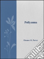 Pollyanna. E-book. Formato EPUB