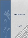 Middlemarch. E-book. Formato Mobipocket ebook