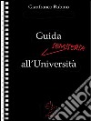 Guida semiseria all'università. E-book. Formato EPUB ebook
