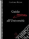 Guida semiseria all'università. E-book. Formato Mobipocket ebook