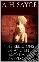 The Religions of Ancient Egypt and Babylonia . E-book. Formato Mobipocket ebook