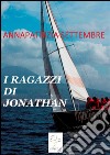 I ragazzi di Jonathan. E-book. Formato EPUB ebook di Annapatrizia Settembre