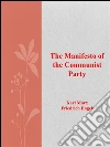 The Manifesto of the Communist Party . E-book. Formato Mobipocket ebook di Karl Marx Friedrich Engels