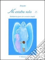 No estaba solo - 1º -. E-book. Formato Mobipocket ebook