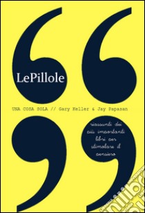 LePillole - Una cosa sola. E-book. Formato Mobipocket ebook di Fosforo