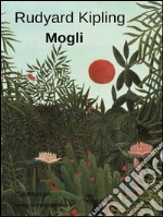 Mogli. E-book. Formato EPUB ebook