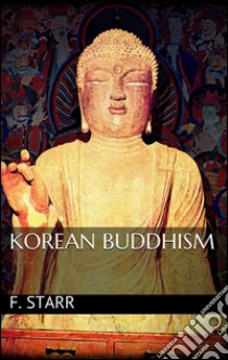 Korean buddhism. E-book. Formato EPUB ebook di Frederick Starr