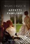 Affetti familiari. E-book. Formato Mobipocket ebook di Nadia Crucitti