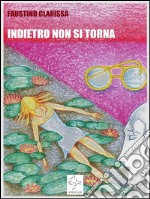 Indietro non si torna. E-book. Formato EPUB ebook