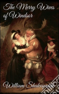 The Merry Wives of Windsor (new classics). E-book. Formato Mobipocket ebook di William Shakespeare