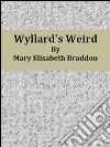 Wyllard's weird. E-book. Formato EPUB ebook