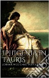 Iphigenia in Tauris . E-book. Formato Mobipocket ebook