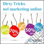 DIRTY TRICKS nel marketing online. E-book. Formato Mobipocket