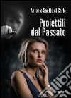 Proiettili dal passato. E-book. Formato EPUB ebook