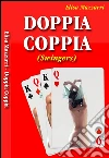 Doppia coppia. E-book. Formato Mobipocket ebook di Elisa Mazzarri