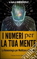 I numeri per la tua mente. E-book. Formato EPUB ebook