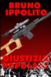 Giustizia popolare. E-book. Formato EPUB ebook di Bruno Ippolito