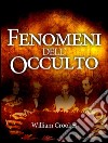 Fenomeni dell&apos;Occulto. E-book. Formato EPUB ebook