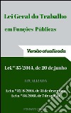 Lei Geral do Trabalho em Funções Públicas (LTFP) 2016. E-book. Formato EPUB ebook