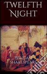 Twelfth night. E-book. Formato EPUB ebook