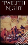 Twelfth night. E-book. Formato EPUB ebook