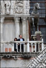 Gente di cinema a Venezia. Ediz. italiana e inglese. E-book. Formato EPUB ebook