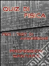 Test Professioni Sanitarie - Quiz di Fisica. E-book. Formato Mobipocket ebook di Bondtest