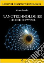 Nanotechnologies - Les défis de l'avenir. E-book. Formato EPUB ebook