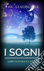 I Sogni - Loro natura e cause. E-book. Formato EPUB ebook